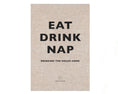 Load image into Gallery viewer, Eat, Drink, Nap
